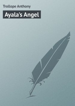 Книга "Ayala's Angel" – Anthony Trollope