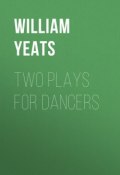 Two plays for dancers (William Butler Yeats)