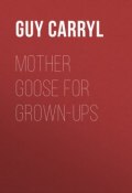 Mother Goose for Grown-ups (Guy Carryl, Carryl Guy Wetmore)