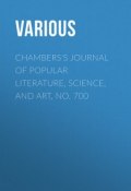 Chambers's Journal of Popular Literature, Science, and Art, No. 700 (Various)