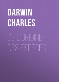 Книга "De l'origine des espèces" – Чарльз Роберт Дарвин, Чарльз Дарвин