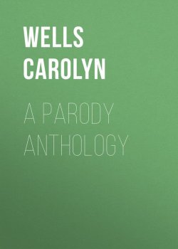 Книга "A Parody Anthology" – Carolyn Wells