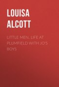 Little Men. Life at Plumfield with Jo's Boys (Луиза Мэй Олкотт)