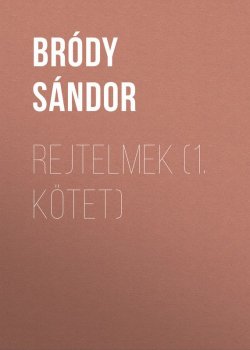 Книга "Rejtelmek (1. kötet)" – Sándor Bródy