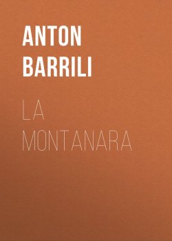 Книга "La montanara" – Anton Barrili