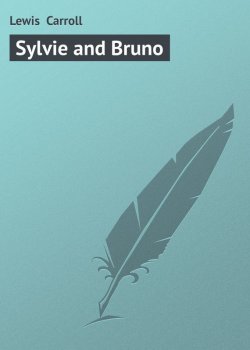 Книга "Sylvie and Bruno" – Льюис Кэрролл