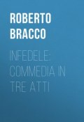 Infedele: Commedia in tre atti (Roberto Bracco)