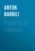 Raggio di Dio: Romanzo (Anton Barrili)