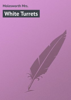 Книга "White Turrets" – Mrs. Molesworth