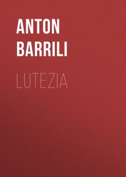 Книга "Lutezia" – Anton Barrili
