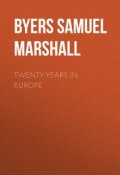 Twenty Years in Europe (Samuel Byers)