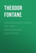 Wanderungen durch die Mark Brandenburg, Dritter Teil (Теодор Фонтане, Theodor  Fontane)