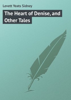 Книга "The Heart of Denise, and Other Tales" – Yeats Levett