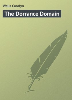 Книга "The Dorrance Domain" – Carolyn Wells