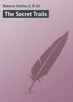 Книга "The Secret Trails" – Charles Roberts