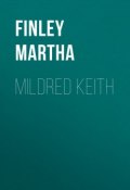 Mildred Keith (Martha Finley)