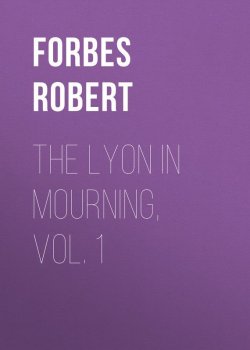 Книга "The Lyon in Mourning, Vol. 1" – Robert Forbes