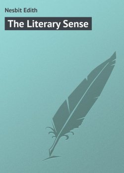 Книга "The Literary Sense" – Эдит Несбит