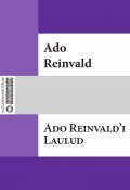 Ado Reinvald'i Laulud (Ado Reinvald)
