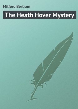 Книга "The Heath Hover Mystery" – Bertram Mitford