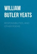 Responsibilities, and other poems (William Butler Yeats)