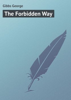 Книга "The Forbidden Way" – George Gibbs