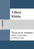 Tuules ja tormis : kogu laulusid ja ballaade (Villem Grünthal-Ridala, Villem Ridala)