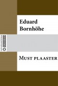 Must plaaster (Eduard Bornhöhe, Eduard Bornhöhe)