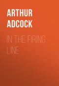 In The Firing Line (Henry St John, Arthur Adcock)