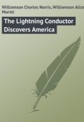 The Lightning Conductor Discovers America (Alice Williamson, Charles Williamson)