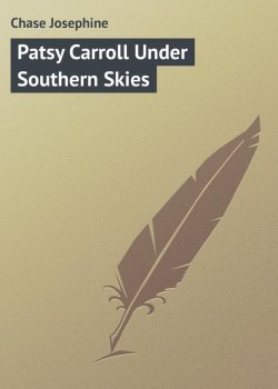 Книга "Patsy Carroll Under Southern Skies" – Chase Josephine