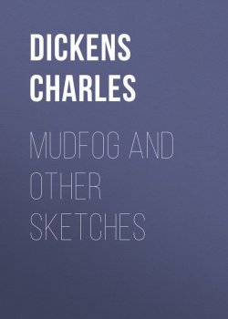 Книга "Mudfog and Other Sketches" – Чарльз Диккенс