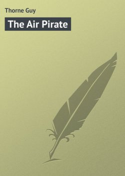 Книга "The Air Pirate" – Guy Thorne