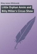 Little Orphan Annie and Billy Miller's Circus-Show (James Riley)