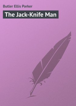 Книга "The Jack-Knife Man" – Ellis Butler