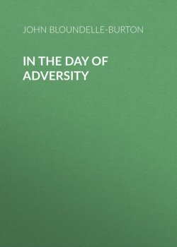 Книга "In the Day of Adversity" – John Bloundelle-Burton