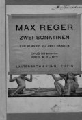 Zwei Sonatinen fur Klavier zu 2 Hd. komp. v. Max Reger ()