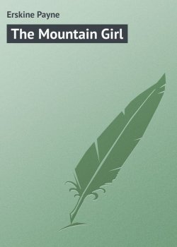 Книга "The Mountain Girl" – Payne Erskine