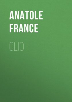 Книга "Clio" – Anatole France, Анатоль Франс