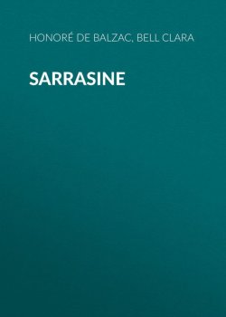 Книга "Sarrasine" – Оноре де Бальзак, Clara Bell
