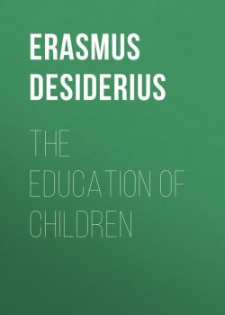 Книга "The Education of Children" – Desiderius Erasmus