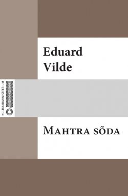Книга "Mahtra sõda" – Эдуард Вильде