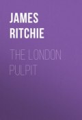 The London Pulpit (James Ritchie)