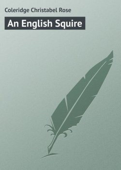 Книга "An English Squire" – Christabel Coleridge