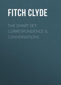 Книга "The Smart Set: Correspondence & Conversations" – Clyde Fitch