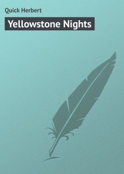 Книга "Yellowstone Nights" – Herbert Quick