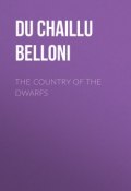 The Country of the Dwarfs (Paul Du Chaillu)