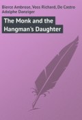 The Monk and the Hangman's Daughter (Ambrose Bierce, Richard Voss, Adolphe De Castro)
