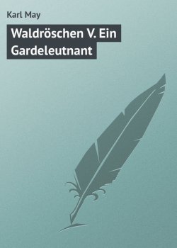 Книга "Waldröschen V. Ein Gardeleutnant" – Karl May