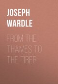 From the Thames to the Tiber (Joseph Wardle)